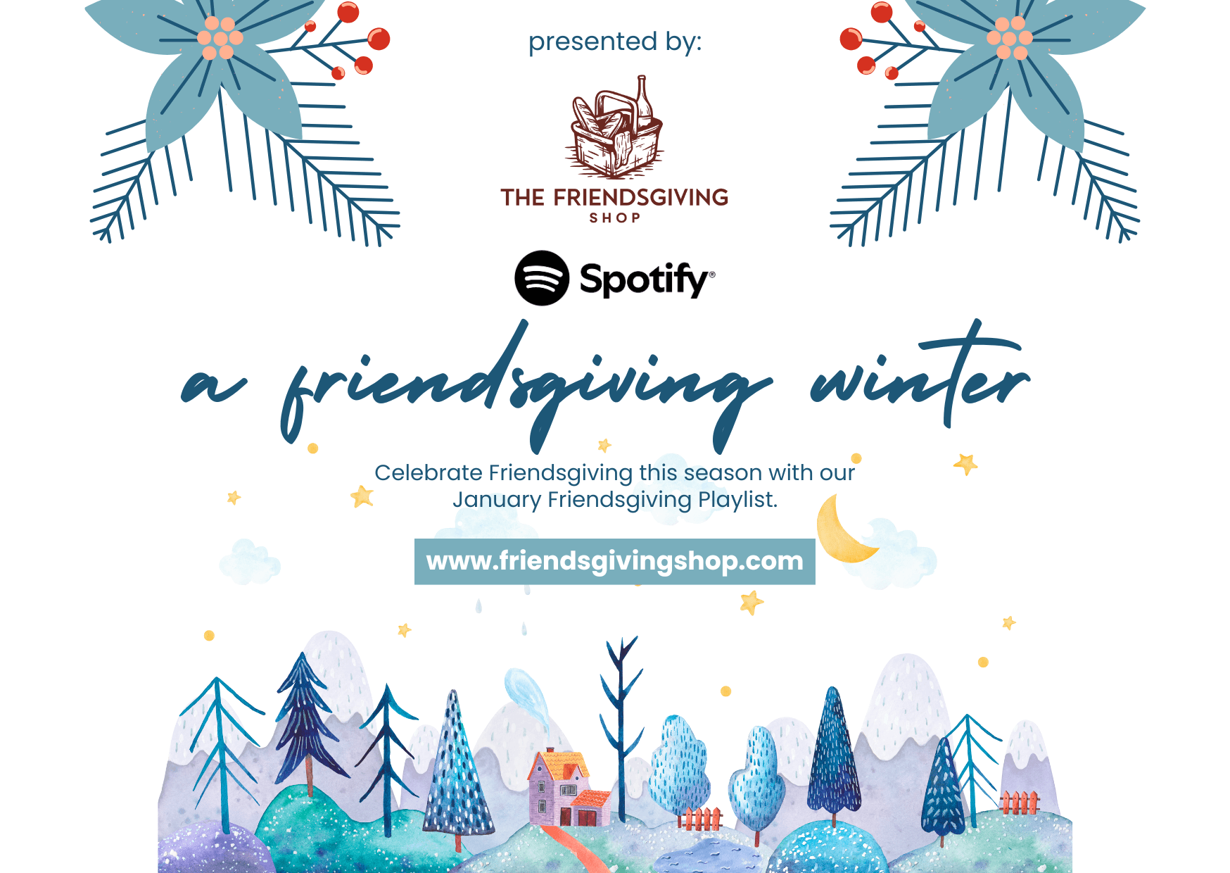 Promotional graphic for Friendsgiving with Spotify, featuring floral designs and a winter landscape.