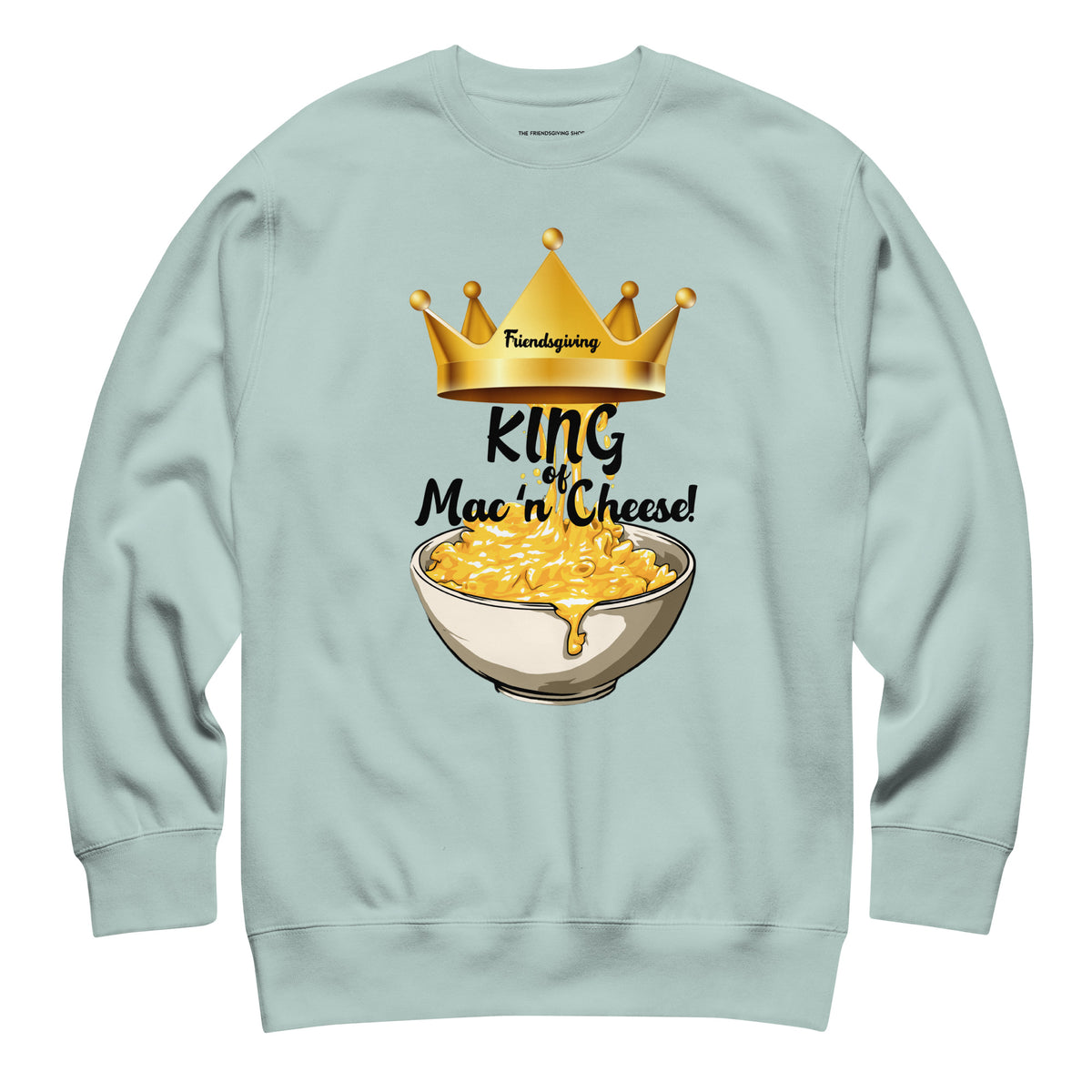 Light blue sweatshirt with a graphic of a bowl of macaroni and cheese and a crown, on a white background.