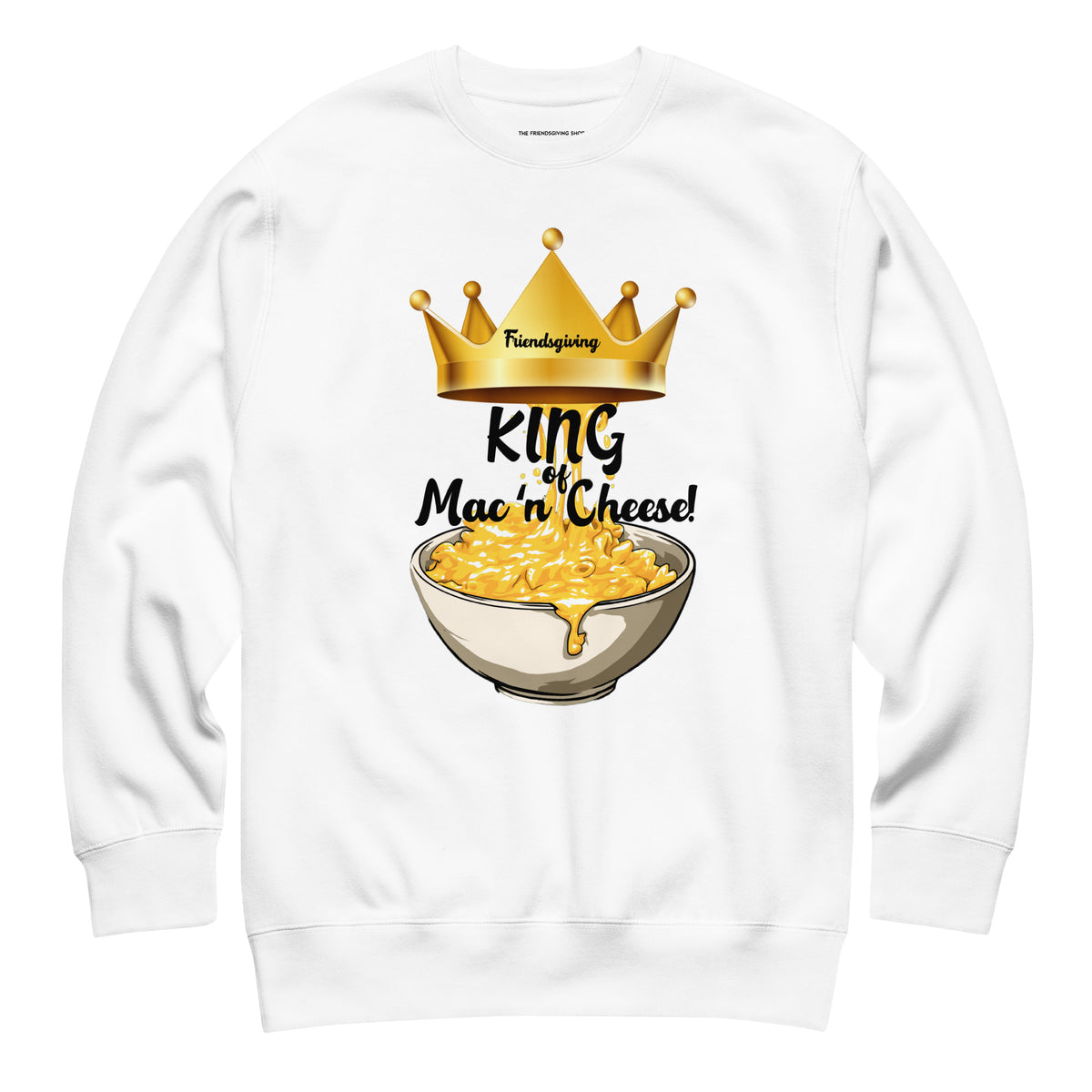 White sweatshirt with a graphic of macaroni and cheese and a crown, labeled 'King Mac'n'Cheese'.