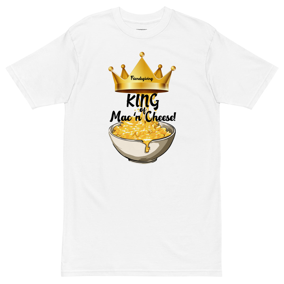 White t-shirt with a graphic of macaroni and cheese and a crown, text 'King of Mac n' Cheese', on a white background.