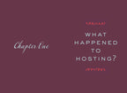 Text 'Chapter One: What Happened to Hosting?' on a maroon background