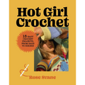 Book cover for 'Hot Girl Crochet' by Rose Svane, featuring a mustard yellow background, bold black title text, an orange burst reading '15 Easy Crochet Projects, From Bags to Bikinis,' and a photo of a woman wearing a colorful crocheted top.