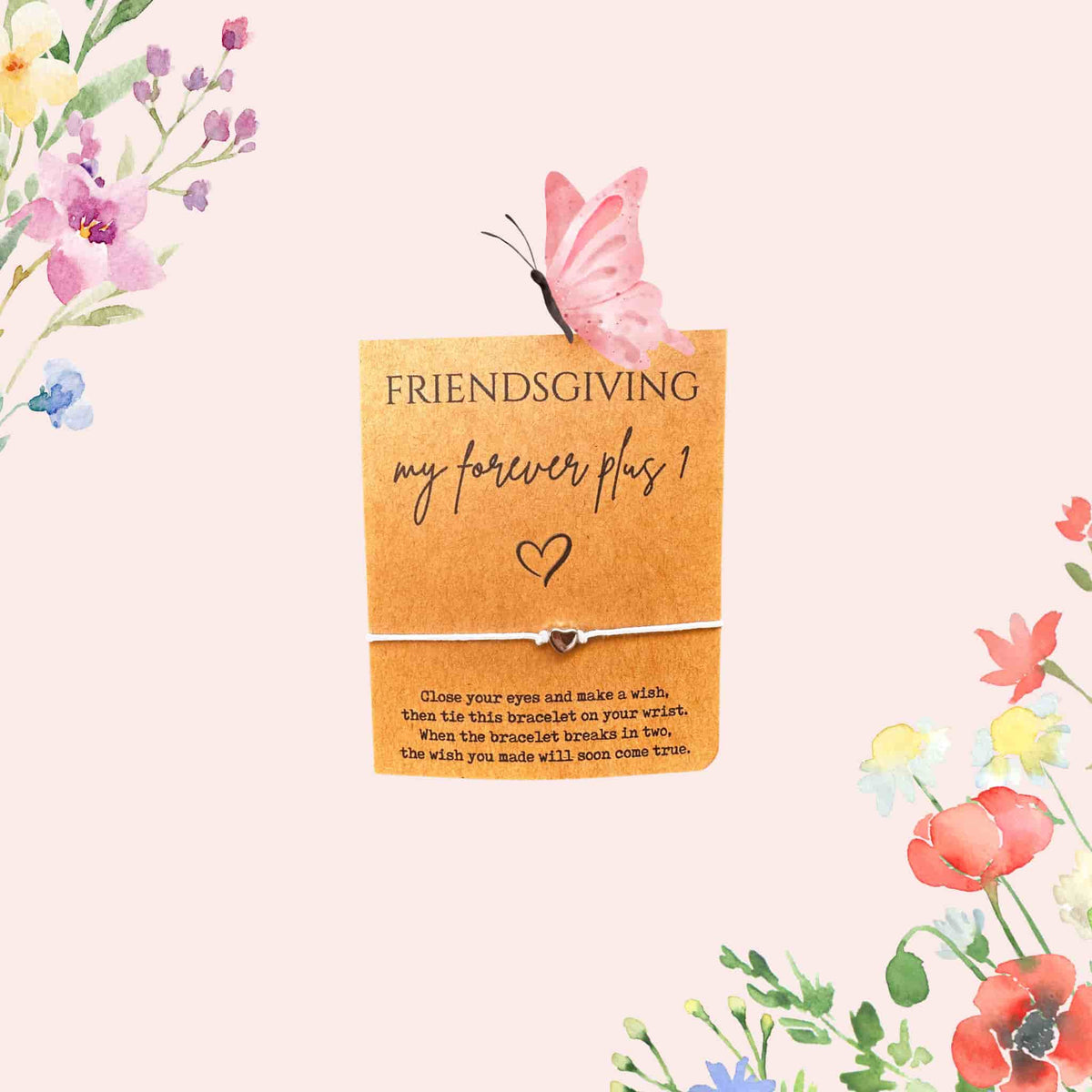 Bracelet with 'Friendsgiving my forever plus 1' message on a floral background
