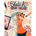 Illustrated book cover for 'Sketch Your Selfie: How to Draw Your Best Self & Your BFFs!' by Ami Blackwell, featuring a stylized orange-toned portrait with floral and pencil doodle elements on a cream background.