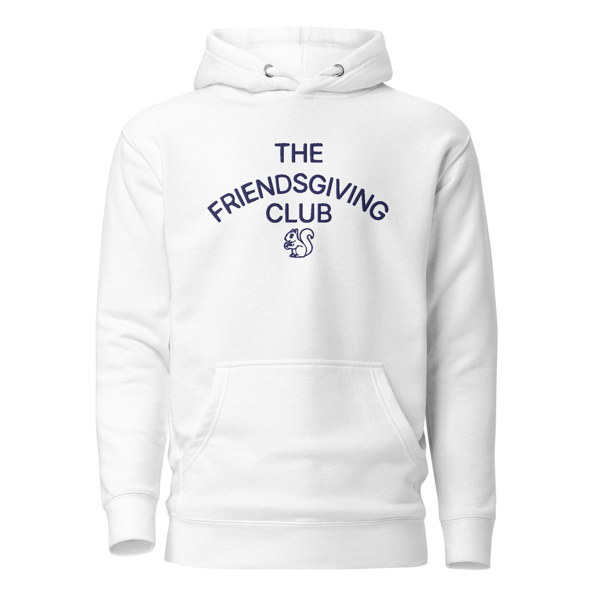A white pullover hoodie with 'THE FRIENDSGIVING CLUB' embroidered in navy blue text and a small squirrel logo on the chest, shown against a plain white background.